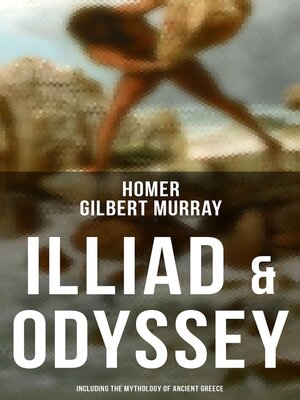 cover image of ILLIAD & ODYSSEY (Including the Mythology of Ancient Greece)